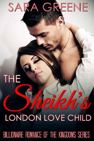 [Billionaire Romance of the Kingdoms 01] • The Sheikh's London Love Child